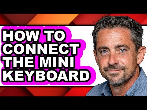 How to Connect the Mini Keyboard (updated)