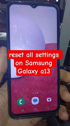 reset all settings on Samsung Galaxy a13