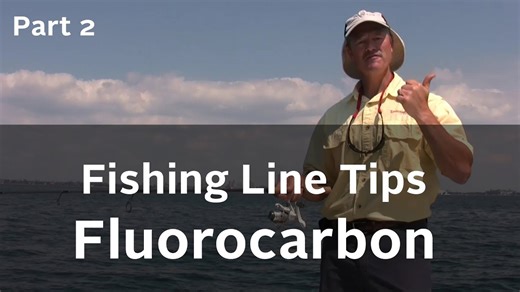 Fishing line series - advantages and disadvantages of fluorocarbon fishing line - part 2