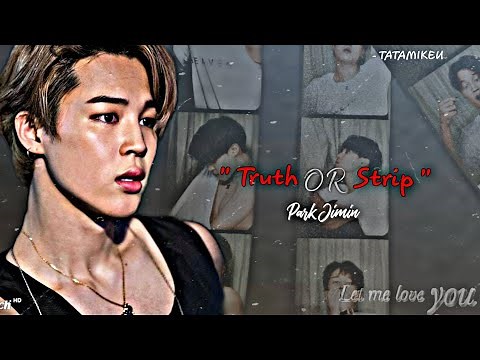 ••jimin ff oneshot•• 𝙏𝙍𝙐𝙏𝙃 𝓞𝓡 𝙎𝙏𝙍𝙄𝙋 🦋✨🔥 ‪@jeonkoofics‬ #bts #btsjimin #ff #story