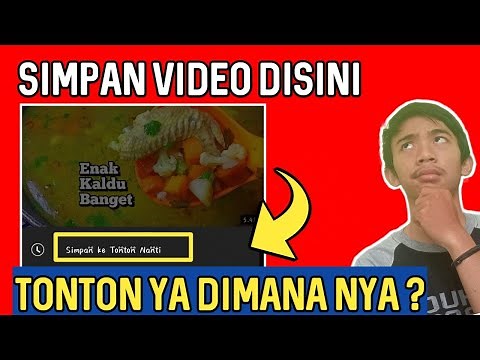 Video Tonton Nanti Tersimpan Dimana ? Ini Cara Mengetahui Nya