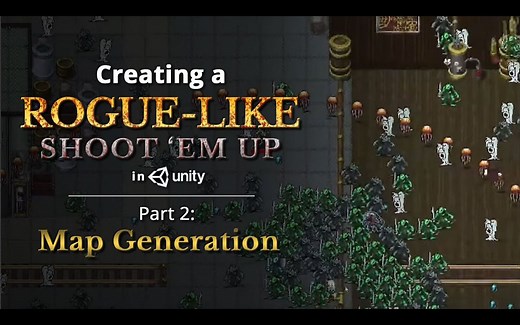 【Unity教程搬运】制作Rogue-like（类吸血鬼幸存者）- 第2部分：地图生成