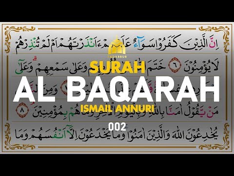 Surah Al-Baqarah البقرة - Ismail Annuri I 002 I Quran Tajweed