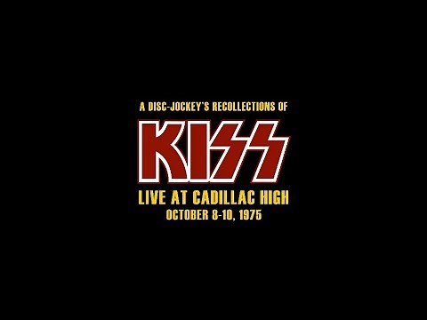A Disc Jockey's Recollections of KISS: Live at Cadillac High - October 8-10, 1975