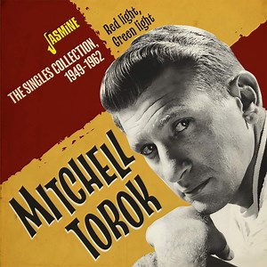 Mitchell Torok - Red Light, Green Light - The Singles Collection, 1949-1962