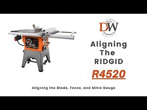 Ridgid R4520 Blade Alignment (First Time Aligning The Blade, Fence, and Miter Gauge)