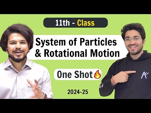 System of Particles & Rotational Motion - Class 11 Physics | NCERT
