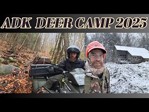 Adirondack Deer Camp 2025 - ATV Trail Riding to 106 Year Old Camp