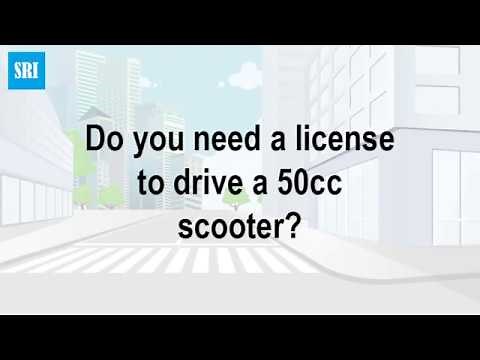 Do you need a license to drive a 50cc scooter