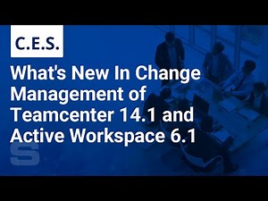 What's New In Change Management of Teamcenter 14.1 and Active Workspace 6.1