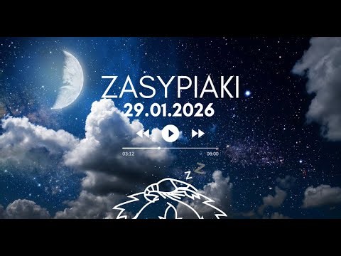 Zasypiaki || 29.01.2026 Czwartek