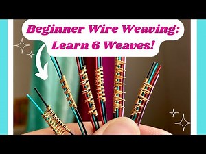 Learn to Wire Weave! ~ Beginner's Wire Weaving Tutorial