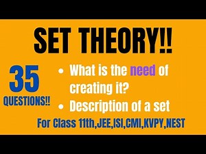 JEE Advanced : SET THEORY LEC-1 WHAT'S THE NEED? HOW TO DESCRIBE IT?