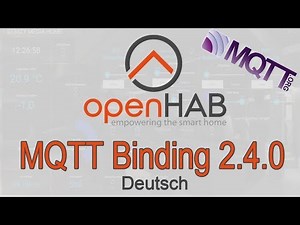 MQTT Binding 2.4 OPENHAB 2 deutsch / MQTT Broker in OPENHAB 2 anlegen / OPENHAB 2 Tutorial deutsch