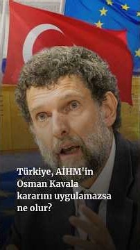 Türkiye, AİHM'in Osman Kavala kararını uygulamazsa ne olur? #shorts