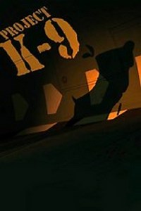 Stream Project K-9 (2013): Find it on Netflix, Prime Video, Hulu & more