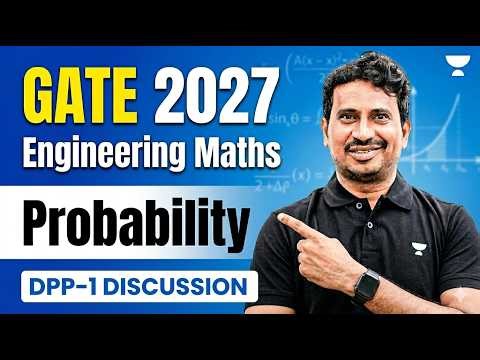 GATE 2027 Engineering Maths | Probability DPP-1 Discussion |PYQs + Concepts Explained | BV REDDY SIR