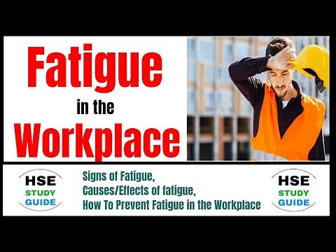 Fatigue In The Workplace || Signs of Fatigue || Causes/Effects of Fatigue || How To Prevent Fatigue