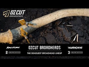 Ozcut Broadheads: Proven to Outperform & Outlast the Competition