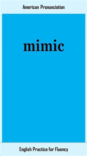 mimic, How to Say or Pronounce MIMIC in American, British English, Pronunciation