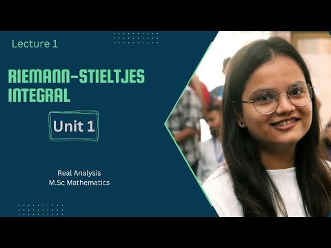 Riemann-Stieltjes Integral || Lecture 1 || Unit 1 || Msc Mathematics