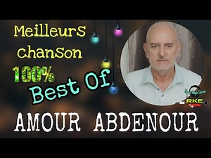 Best of kabyle : ▶️ Amour Abdenour - meilleurs chanson 🎧
