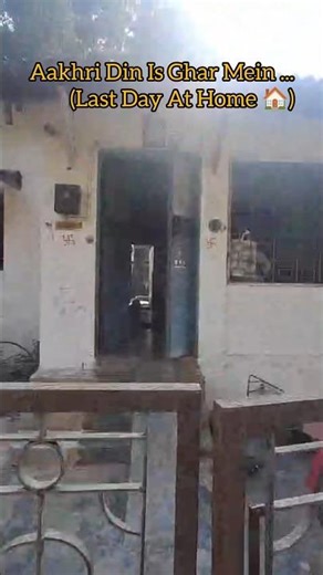 Finally goodbye to my old room . Emotional ho gaya