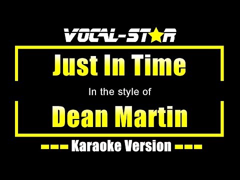 Dean Martin - Just In Time (Karaoke Version) with Lyrics HD Vocal-Star Karaoke
