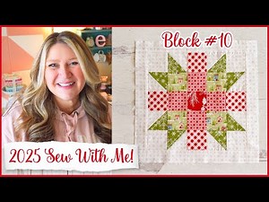 🌸 2025 Sew With Me Block #10 | (Beginner-Friendly Quilt Block and Cross Stitch of the Month!)