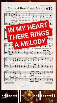 In My Heart There Rings a Melody | Classic Christian Hymn