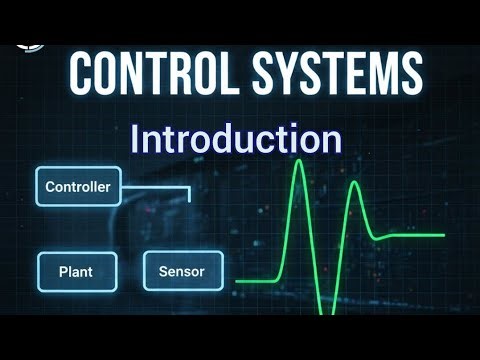 Control Systems - Episode 1 INTRODUCTION