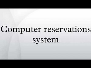Computer reservations system