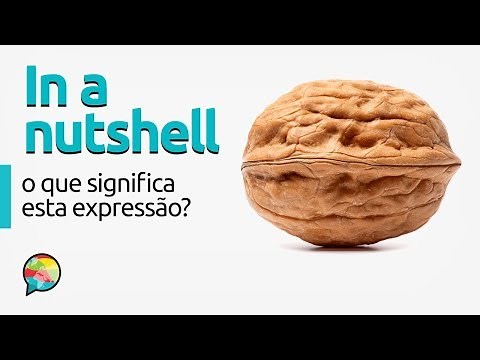 In a nutshell, what does this expression mean in English?
