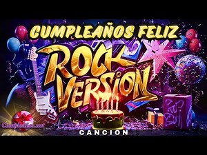 🎸 ¡Rockea Tu Cumpleaños con ESTA INCREÍBLE Canción! - Cumpleaños Feliz VERSIÓN ROCK 🎉