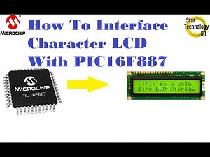 Microcontroller PIC16F887 Video 25 How To Interface Character LCD