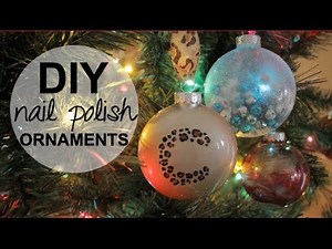 DIY Holiday Ornaments using NAIL POLISH!
