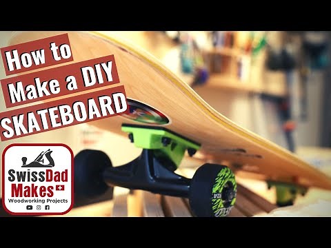 How to - The ULTIMATE Guide how to MAKE a DIY Skateboard