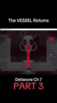 Deltarune Ch 7 - The VESSEL Returns #deltarune
