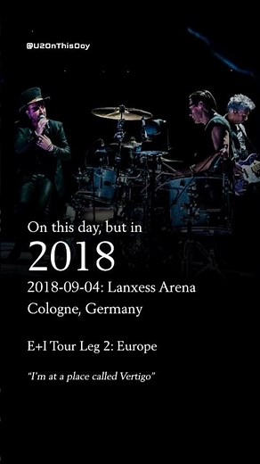 U2 - Vertigo (2018-09-04: Lanxess Arena - Cologne, Germany)
