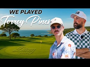 WE PLAYED TORREY PINES! (Dream Course)