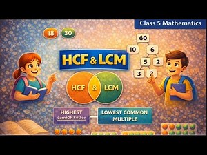 HCF and LCM | Animation | Explanation | Mathematics (Maths Mela) Class 5 - New NCERT