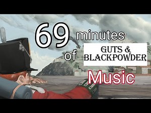 69 minutes of Guts and Blackpowder music