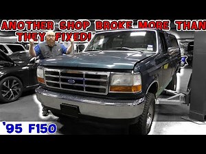 What makes the CAR WIZARD mad? Fixing other shop's screw ups! Cheap Shop made huge mess in '95 F150