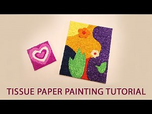 Tissue Paper Painting Tutorial: Creating Vibrant Masterpieces