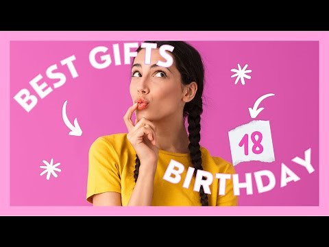 18th Birthday Gift Ideas For Girls: The Ultimate Guide To Unique Presents | Best-Gift-Guides.com