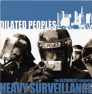 Dilated Peoples - Heavy Surveillance