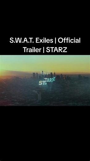 S.W.A.T. Exiles | Official Trailer | STARZ #swat #starz #viral #fyp #trailer