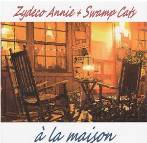Zydeco Annie + Swamp Cats - À La Maison