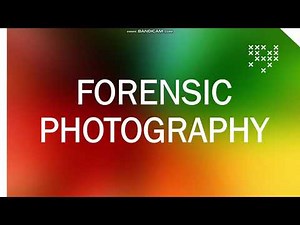 FORENSIC PHOTOGGRAPHY/ FORENSIC PHOTOGRAPHER / PRINCIPLES OF PHOTOGRAPHY/BASIC CONCEPTS OF LIGHT