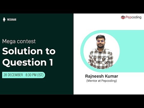Solution to Question 1 of the Mega Contest | NADOS | Pepcoding